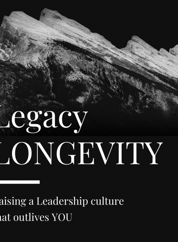 Raising a Leadership Culture that Outlives You